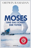 Cover: Moses und das Schiff der Toten - Atrium Verlag AG