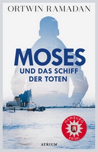 Abbildung von: Moses und das Schiff der Toten - Atrium Verlag AG