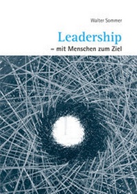 Abbildung von: Leadership - mit Menschen zum Ziel - edition abcdefghijklmnopqrstuvwxyz
