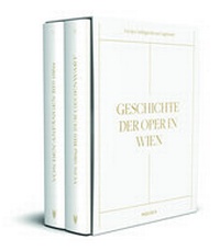 Enlarge image Cover: Geschichte der Oper in Wien - Molden Verlag in Verlagsgruppe Styria GmbH & Co. KG