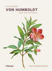 Abbildung von: Alexander von Humboldt und die Botanik - Das Postkartenbuch - Haupt Verlag