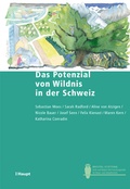 Cover: Das Potenzial von Wildnis in der Schweiz - Haupt Verlag