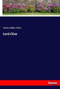 Enlarge image Cover: Lord Clive - Hansebooks
