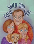 Cover: When You Gotta Go! - Swordpen Publishers