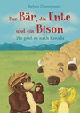 Cover: Der Bär, die Ente und ein Bison - BoD - Books on Demand