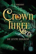 Cover: Crown of Three - Die letzte Schlacht (Bd. 3) - FISCHER Sauerl&auml;nder