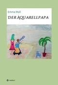 Cover: Der Aquarellpapa - tredition