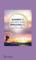 Cover: Glauben Sie an sich, und erreichen Sie, was Sie wollen - tredition