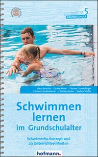 Abbildung von: Schwimmen lernen im Grundschulalter - Hofmann-Verlag GmbH & Co. KG