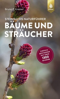 Abbildung von: Steinbachs Naturführer Bäume und Sträucher - Verlag Eugen Ulmer