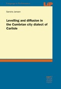 Cover: Levelling and diffusion in the Cumbrian city dialect of Carlisle - Narr Francke Attempto Verlag