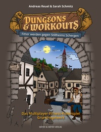 Abbildung von: Dungeons & Workouts: Fitter werden gegen Stillheims Schergen - Meyer & Meyer
