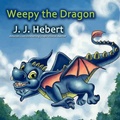 Cover: Weepy the Dragon - MindStir Media