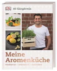 Abbildung von: Meine Aromenküche - Dorling Kindersley Verlag