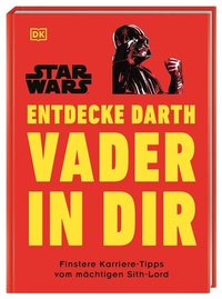 Abbildung von: Star WarsT Entdecke Darth Vader in dir - Dorling Kindersley Verlag