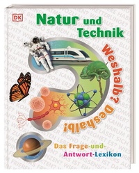 Abbildung von: Weshalb? Deshalb! Natur und Technik - Dorling Kindersley Verlag