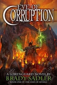 Enlarge image Cover: Eve of Corruption - Brady Sadler