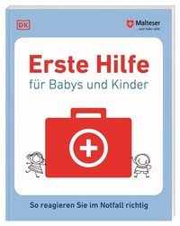Abbildung von: Erste Hilfe für Babys und Kinder - Dorling Kindersley Verlag