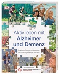 Cover: Aktiv leben mit Alzheimer und Demenz - Dorling Kindersley Verlag