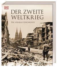 Abbildung von: Der Zweite Weltkrieg - Dorling Kindersley Verlag