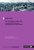 Cover: Die Villa Nadelburg 1881-1951 - Nieder&ouml;sterreichisches Institut f&uuml;r Landeskunde