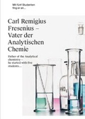 Cover: Carl Remigius Fresenius - Vater der Analytischen Chemie - Museum Wiesbaden