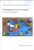 Cover: The Multiplicity of Orders and Practices - K&ouml;ppe, R