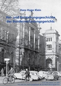 Cover: Vor- und Entstehungsgeschichte des Bundesverfassungsgerichts - Gesellschaft f&uuml;r Kulturhistorische Dokumentation