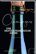 Bild: Champagner - Eine deutsch-französische Affäre - Grubbe Media