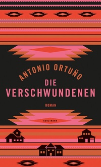Abbildung von: Die Verschwundenen - Antje Kunstmann Verlag