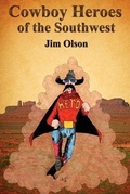 Cover: Cowboy Heroes of the Southwest - O Slash O LLC