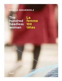 Abbildung von: La femme 100 têtes / The Hundred Headless Woman - Steidl