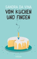 Cover: Vom Kuchen und Finden - Lektora GmbH