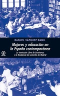 Cover: Mujeres y educaci&oacute;n en la Espa&ntilde;a contempor&aacute;nea - Ediciones Akal