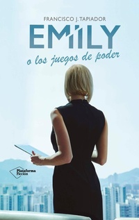 Enlarge image Cover: Emily o los juegos de poder - Plataforma
