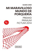 Cover: Mi maravilloso mundo de porquer&iacute;a - Librooks