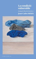 Bild: La condici&oacute; vulnerable : assaig de filosofia liter&agrave;ria 2 - ARCADIA