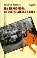 Cover: Iba siendo hora de que volvieras a casa - Antonio Machado Libros