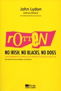Cover: Rotten: No Irish, No Blacks, No Dogs - Antonio Machado Libros