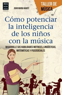 Bild: Cómo potenciar la inteligencia de los niños con la música - Ma Non Troppo