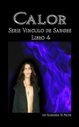 Cover: Calor (Vinculo De Sangre Libro 4) - Tektime