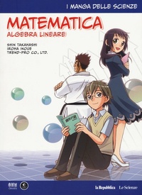 Abbildung von: Inoue, I: Matematica. Algebra lineare. I manga delle scienze - La Repubblica. Le Scienze;Gedi (Gruppo Editoriale)