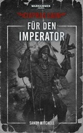 Cover: Warhammer 40.000 - F&uuml;r den Imperator - Black Library