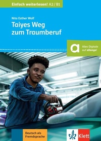 Abbildung von: Taiyes Weg zum Traumberuf - Klett
