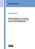 Cover: Martensitbildung und -evolution bei metastabilem austenitischen Stahl in einem W&auml;lzkontakt - Shaker