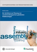 Cover: Ein Verfahren zur Planung von verschwendungsarmen getakteten Flie&szlig;montagen - Fraunhofer Verlag