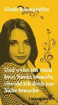 Cover: Und wenn ich mich heut Nacht besaufe, obwohl ich doch nur N&auml;he brauche - worthandel
