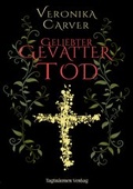 Cover: Geliebter Gevatter Tod - Tagtr&auml;umer Verlag