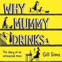 Cover: Why Mummy Drinks - HarperCollins