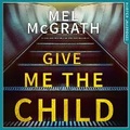 Cover: Give Me the Child - HarperCollins